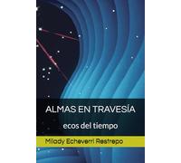 ALMAS EN TRAVESÍA: ecos del tiempo