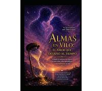 Almas en Vilo/ El amor que desafió al tiempo