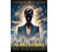 Almas Gêmeas: Nas Teias do Poder