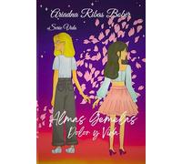 Almas Gemelas, Dolor y Vida