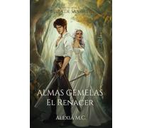 Almas Gemelas Vol. 1 (BDS#2.1): El Renacer (Bruja de Sangre)