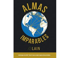Almas Imparables. Liderazgo al estilo Jesús para ovejas negras descarriadas (SIN COLECCION)
