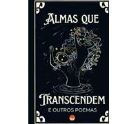 Almas que transcendem: Outros poemas #3