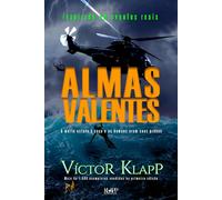 Almas Valentes: A morte estava à espreita naquele dia, e os homens eram suas presas