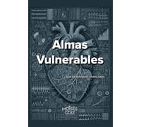 Almas Vulnerables (que se volvieron invencibles)