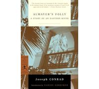 Almayer's Folly: A Story of an Eastern River (Modern Library Classics)
