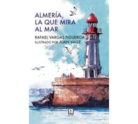 Almería, la que mira al mar (VAGAMUNDOS)