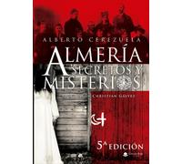 Almería Secretos y Misterios (SIN COLECCION)