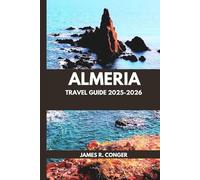 Almeria Travel Guide 2025-2026