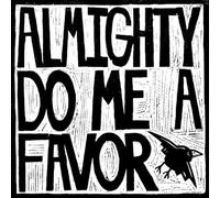 Almighty Do Me a Favor