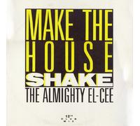 Almighty El-Cee, The - Almighty El-Cee, The - Make The House Shake - Epic