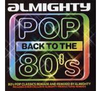 Almighty: Pop Back to the 80's