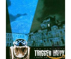 Almighty Trigger Happy - I Hate Us Even More