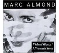 Almond, Marc - Violent Silence / Woman's Story