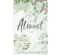 Almost: 2 (Bad At Love Duology)