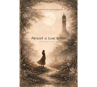 Almost a love letter: For the words I never said