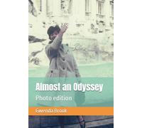 Almost an Odyssey: Including original pictures
