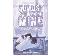 Almost But Never Mine: 1 (Poetry Edition)