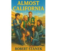 Almost California - A Journey Through Life, Loss, and Finding Yourself (Timeless Voices)