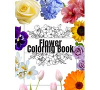 Almost Every Flower Coloring Book. Step into a blooming world of creativity with Almost Every Flower Coloring Book! For Kids & Adults
