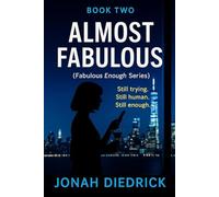 Almost Fabulous: A comeback story in the middle of neon chaos. (Fabulous Enough)