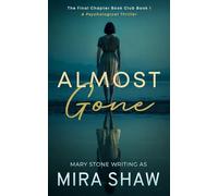 Almost Gone: A Psychological Thriller (The Final Chapter Book Club)