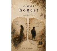 Almost Honest: Things I Felt But Never Said Out Loud