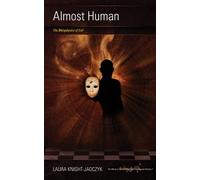 Almost Human: The Metaphysics of Evil (The Wave or Adventures with Cassiopaea)