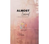Almost loved: A collection of unchosen love