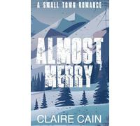 Almost Merry: A Small Town Romance Novella (Back to Silver Ridge)