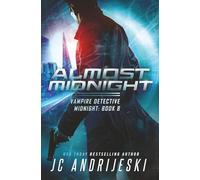 Almost Midnight: A Science Fiction Vampire Detective Novel (Vampire Detective Midnight)