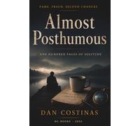 Almost Posthumous: One Hundred Pages of Solitude