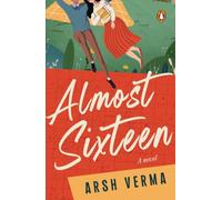 Almost Sixteen: YA Fiction, Coming-of-Age Story & Teen School Romance Capturing First Love, Friendship Struggles & the Bittersweet Moments of Growing Up