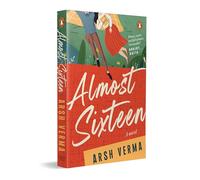 Almost Sixteen: YA Fiction, Coming-of-Age Story & Teen School Romance Capturing First Love, Friendship Struggles & the Bittersweet Moments of Growing Up