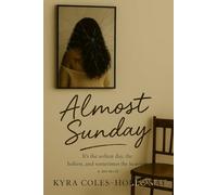 Almost Sunday: It’s the softest day, the holiest, and sometimes the heaviest. A memoir
