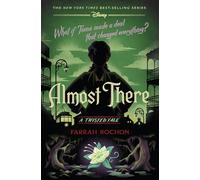 Almost There-A Twisted Tale