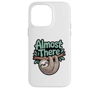 Almost There Sloth - Divertido gráfico Perezoso Relajado Carcasa para iPhone 14 Pro MAX