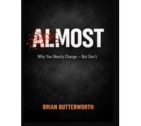 Almost-Why You Nearly Change - But Don’t