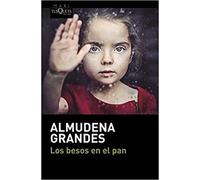 Almudena Grandes Los besos en el pan (Tapa blanda)