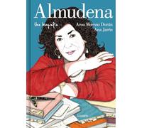 Almudena. Una biografía: Una biografía / A Biography (Lumen Gráfica)
