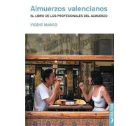 Almuerzos valencianos: El libro de los profesionales del almuerzo (Tastaolletes)