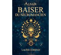 Alnaïr, le Baiser du nécromancien (La sorcière Alnaïr)