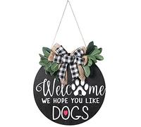 Alnicov Letrero de bienvenida de 11.8 pulgadas, con texto en inglés "Welcome We Hope You Like Dogs" para colgar en la puerta de la decoración del porche frontal, regalos de inauguración de la casa