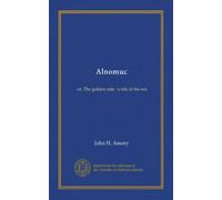 Alnomuc: or, The golden rule : a tale of the sea