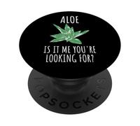 Aloe Is It Me Estás Buscando? Plantas suculentas Juegos de Palabras PopSockets PopGrip Adhesivo