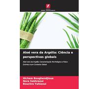 Aloé vera da Argélia: Ciência e perspectivas globais