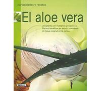 Aloe Vera Una Planta Con(Curiosidades Y Recetas)