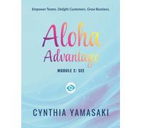 Aloha Advantage Module 2: SEE: Vision and Alignment