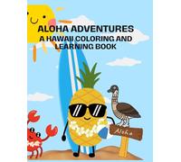 Aloha Adventures: A Hawaii Coloring and Learning Book