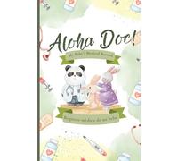 Aloha Doctor! My child medical history book (bilingual): El libro de registros médicos de mi hijo (Bilingüe) English/spanish